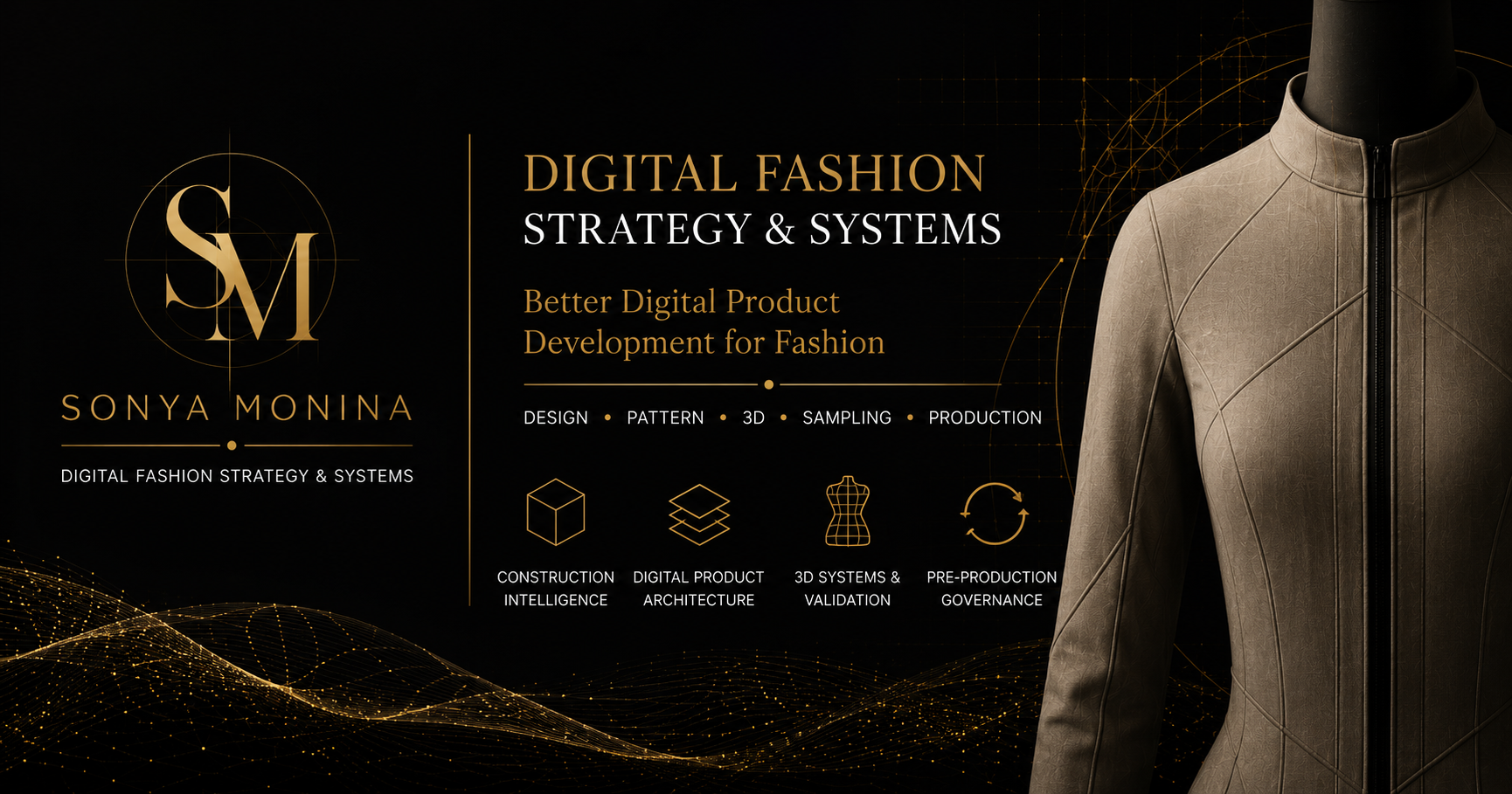 SONYA MONINA Digital Fashion Strategy & Systems – digital product development, 3D validation and pre-production systems for fashion